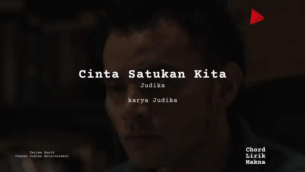 Cinta Satukan Kita Judika karya Judika | Mencari Cinta Me Lirik Lagu Bo Chord C D E F G A B  musikIN-karya kekitaan - karya selesaiin masalah