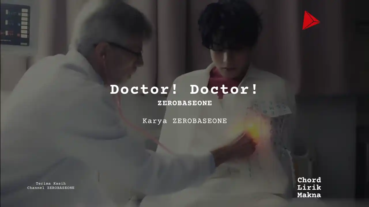 Lirik Doctor! Doctor! · ZEROBASEONE