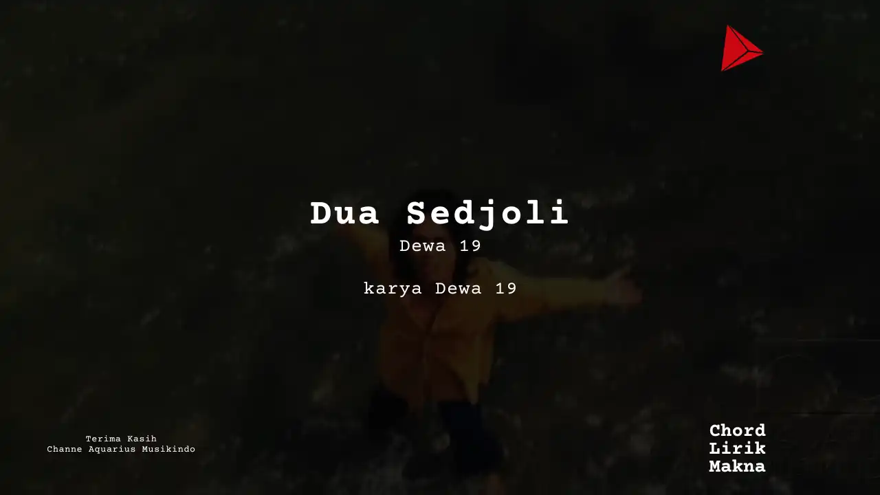 Dua Sejoli Dewa 19  karya Dewa 19  | The Greatest Hits Me Lirik Lagu Bo Chord C D E F G A B  musikIN-karya kekitaan - karya selesaiin masalah