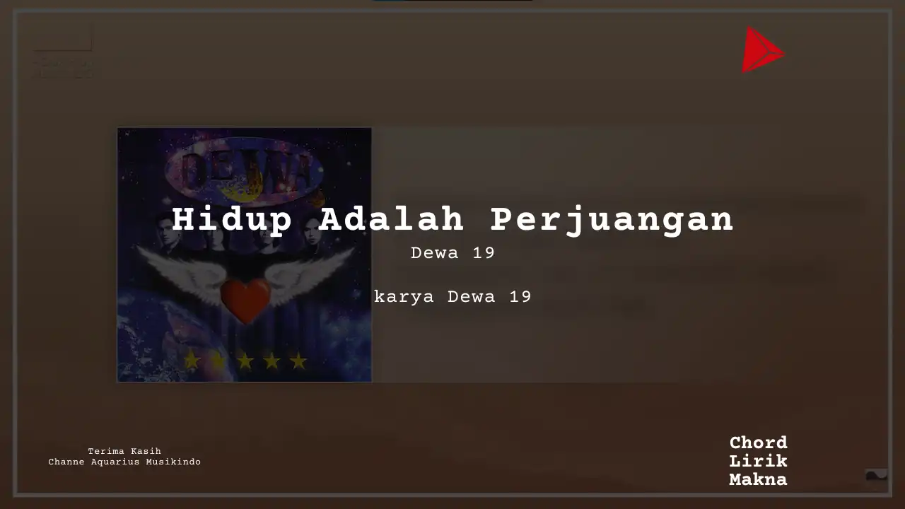 Makna Lagu Hidup Adalah Perjuangan · Dewa 19