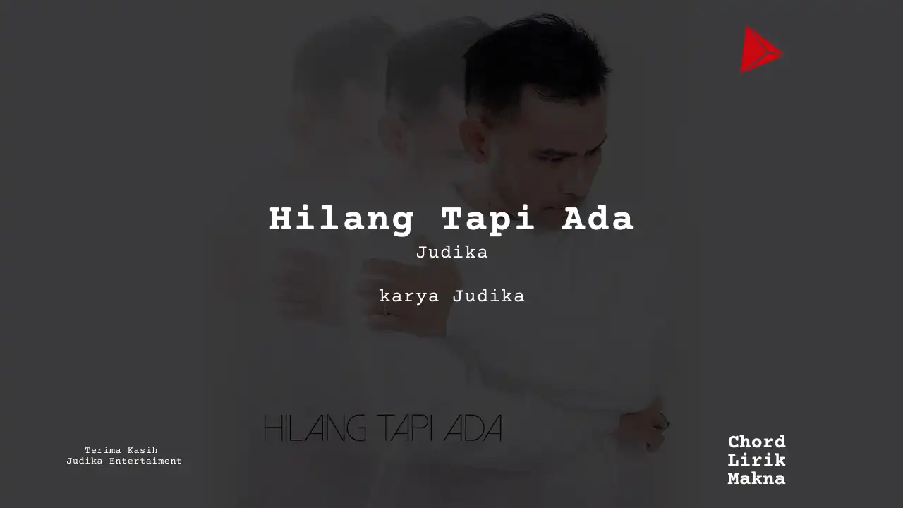 Chord Hilang Tapi Ada · Judika