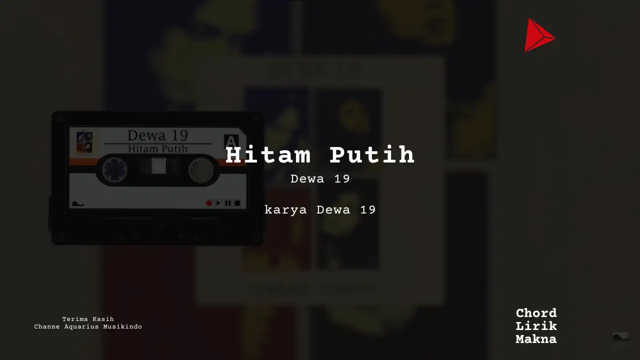 Lirik Hitam Putih · Dewa 19