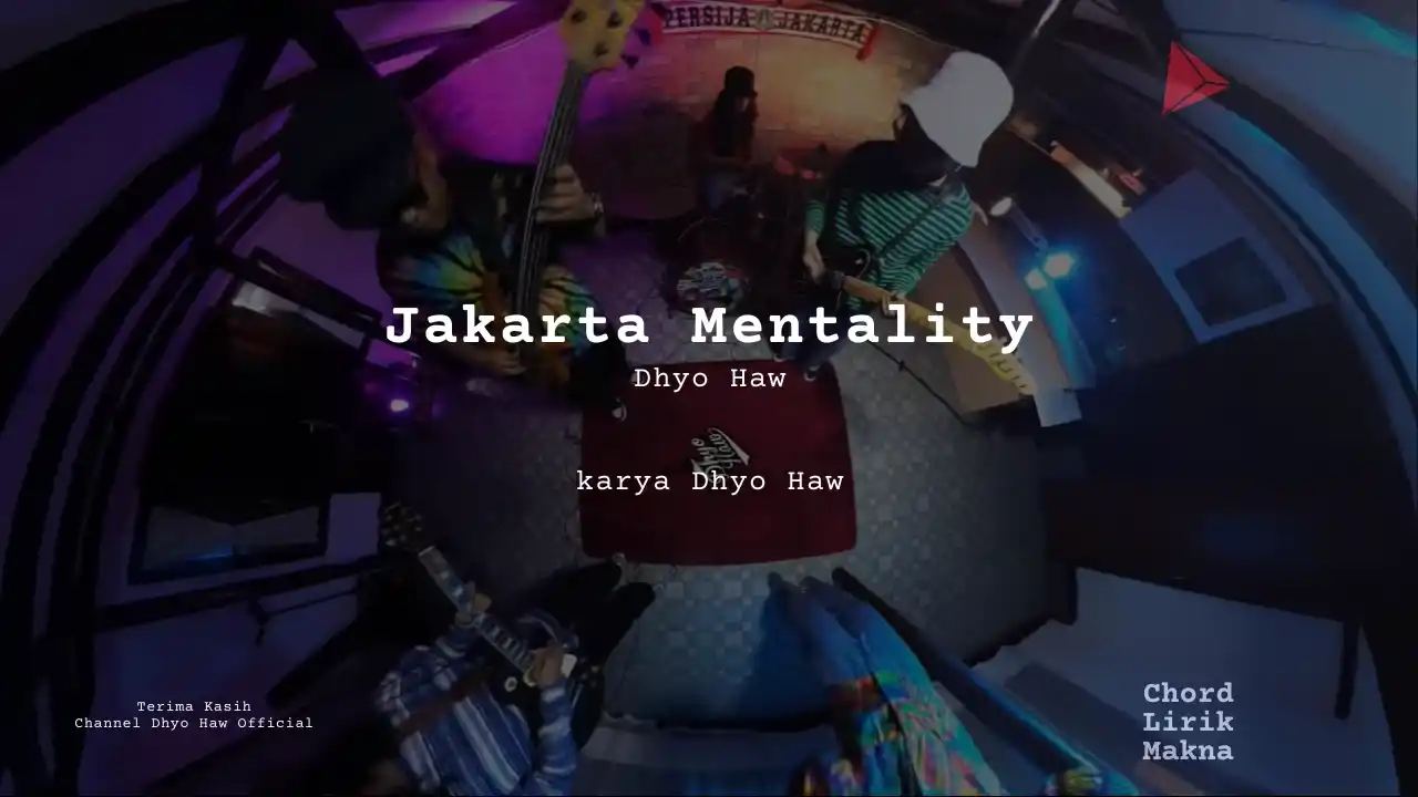 Lirik Jakarta Mentality · Dhyo Haw