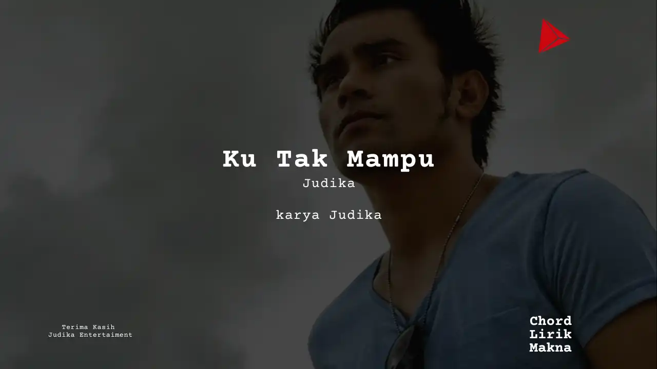 Chord Ku Tak Mampu · Judika