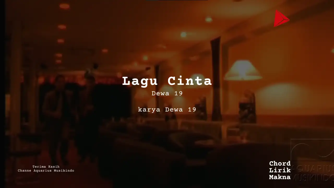 Lagu Cinta Dewa 19  karya Dewa 19  | Bintang Lima Me Lirik Lagu Bo Chord C D E F G A B  musikIN-karya kekitaan - karya selesaiin masalah