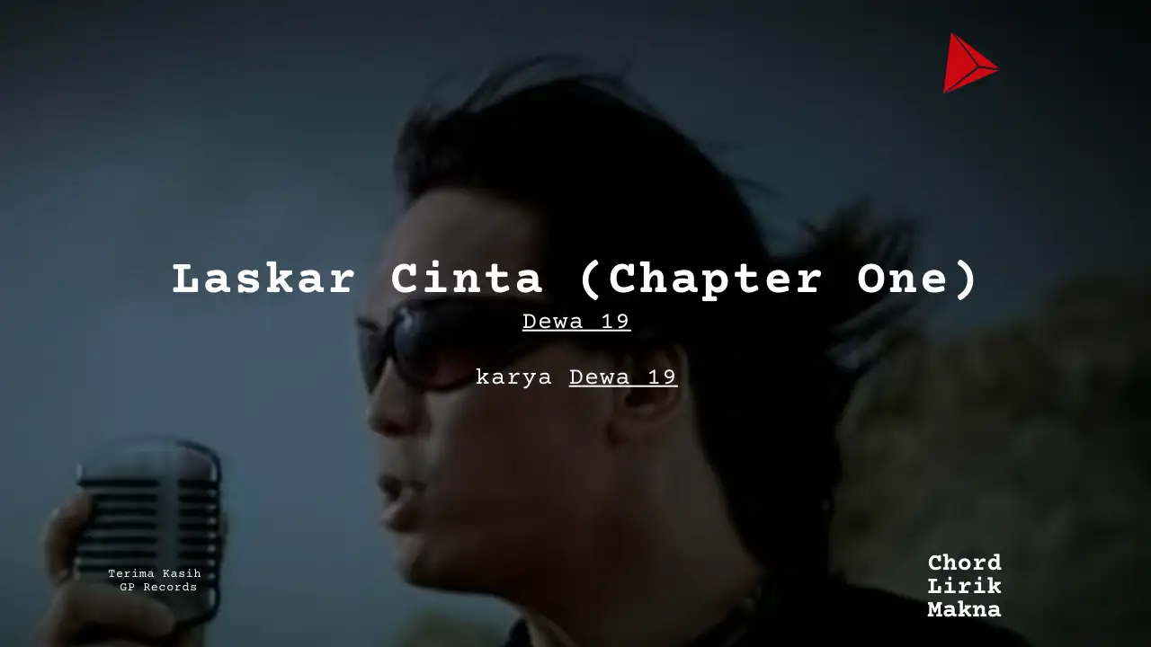 Laskar Cinta (Chapter One) Dewa 19 karya Dewa 19 | Kerajaan Cinta Me Lirik Lagu Bo Chord C D E F G A B  musikIN-karya kekitaan - karya selesaiin masalah