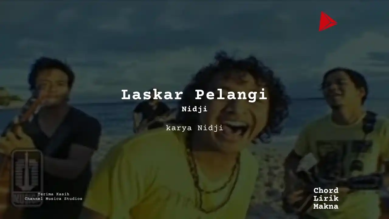 Lirik Laskar Pelangi · Nidji