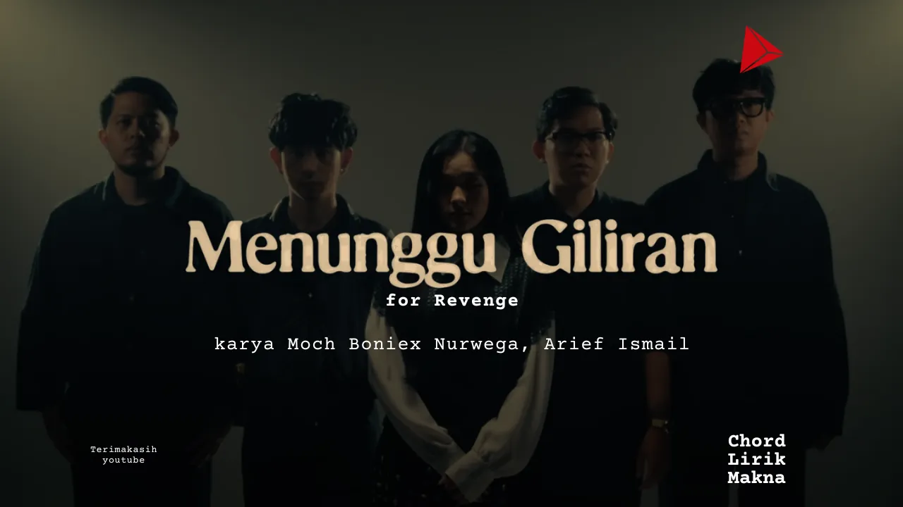 Lirik Menunggu Giliran · for Revenge feat Elsa Japasal