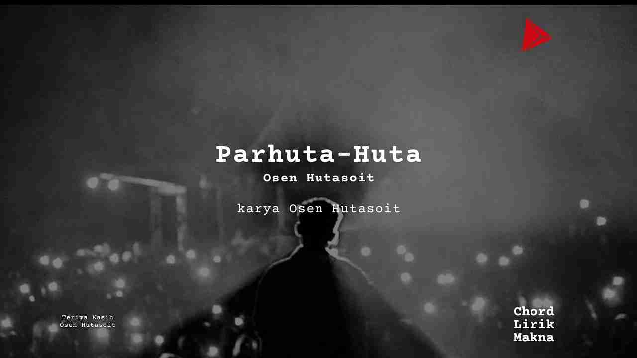 Lirik Parhuta-Huta · Osen Hutasoit