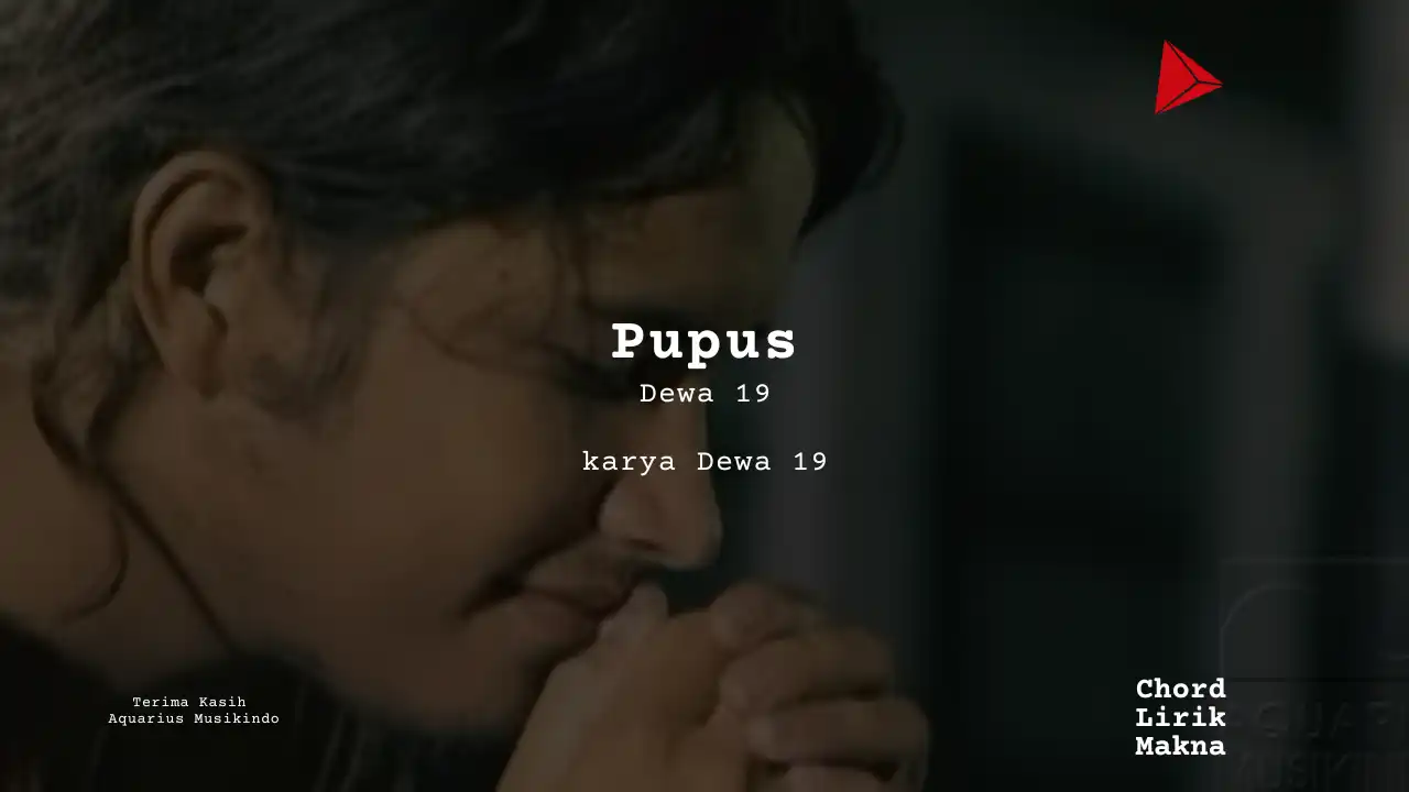 Lirik Pupus · Dewa 19