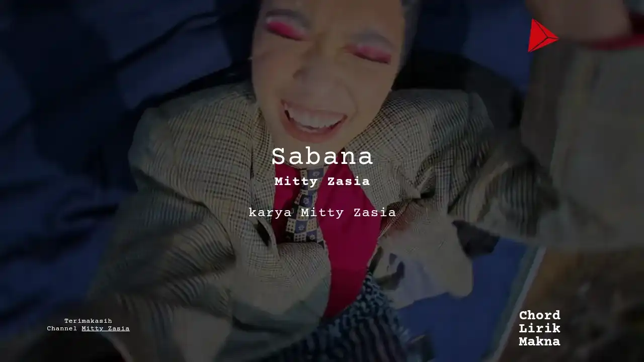 Lirik Sabana · Mitty Zasia