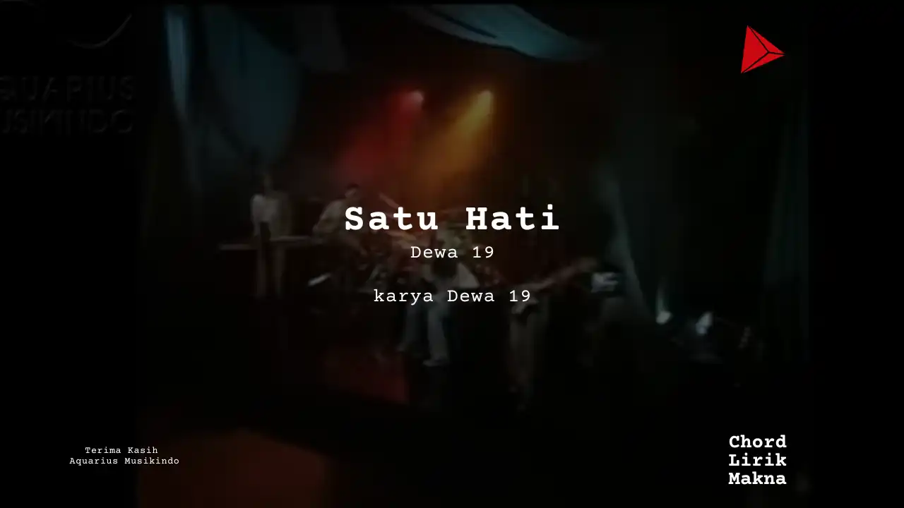 Lirik Satu Hati · Dewa 19