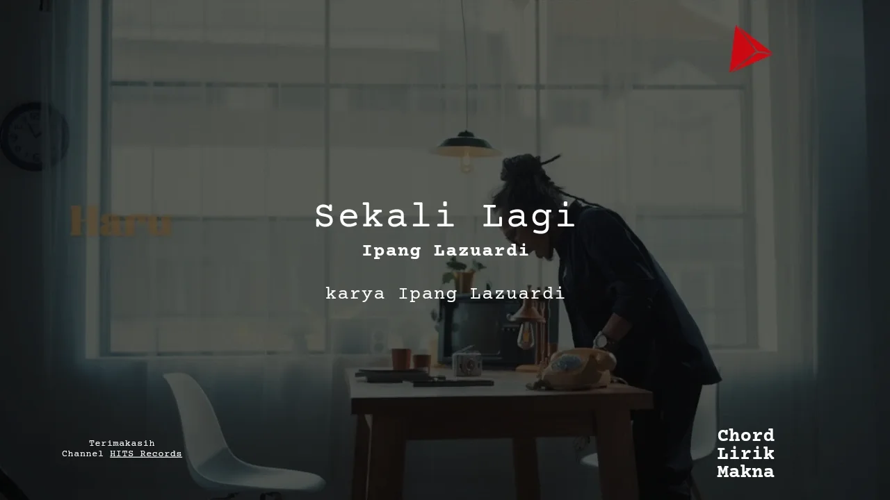 Lirik Sekali Lagi · Ipang Lazuardi