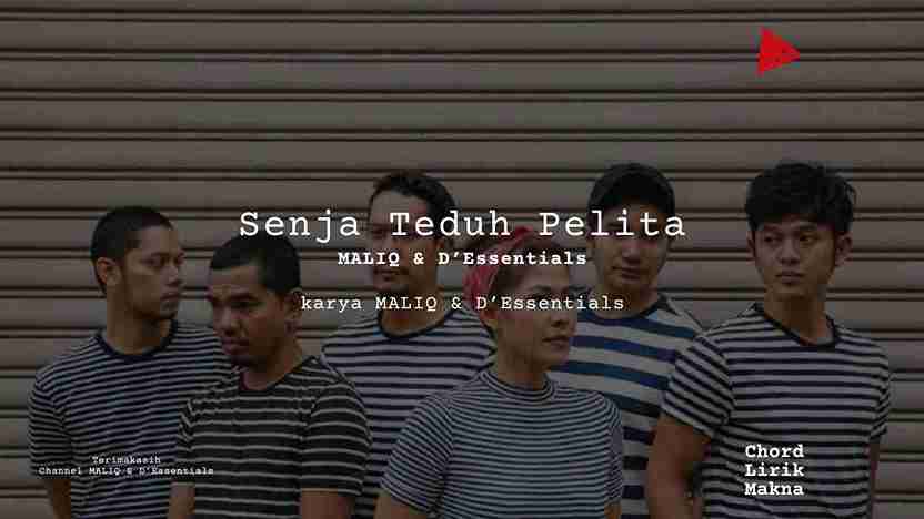 Senja Teduh Pelita Maliq & D’Essentials karya Maliq & D’Essentials | Single Maliq Me Lirik Lagu Bo Chord C D E F G A B  musikIN-karya kekitaan - karya selesaiin masalah