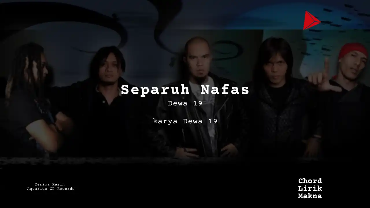 Lirik Separuh Nafas · Dewa 19