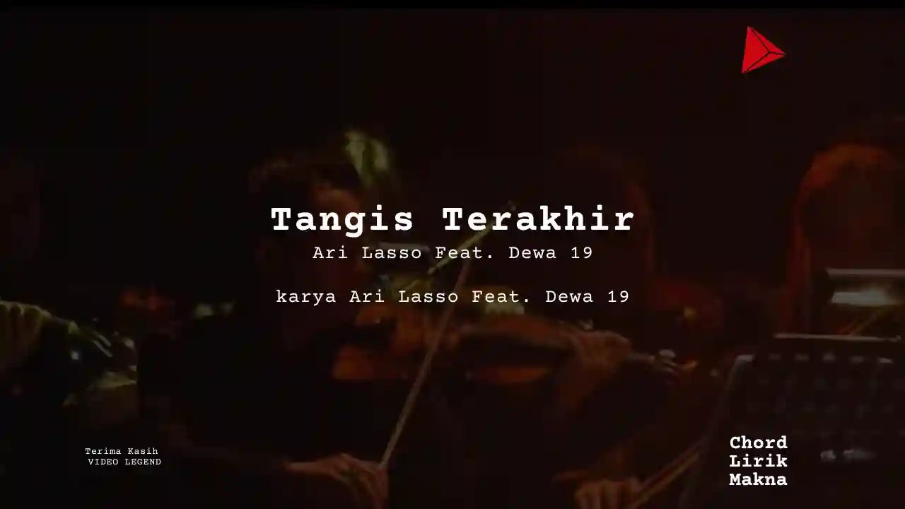 Tangis Terakhir Ari Lasso Feat. Dewa 19 karya Ari Lasso Feat. Dewa 19 | Single Ari Lasso Feat. Dewa 19 Me Lirik Lagu Bo Chord C D E F G A B  musikIN-karya kekitaan - karya selesaiin masalah