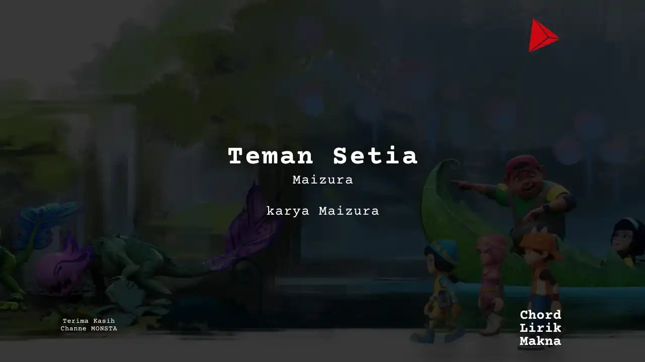 Teman Setia Maizura karya Maizura | Single Maizura Me Lirik Lagu Bo Chord C D E F G A B  musikIN-karya kekitaan - karya selesaiin masalah