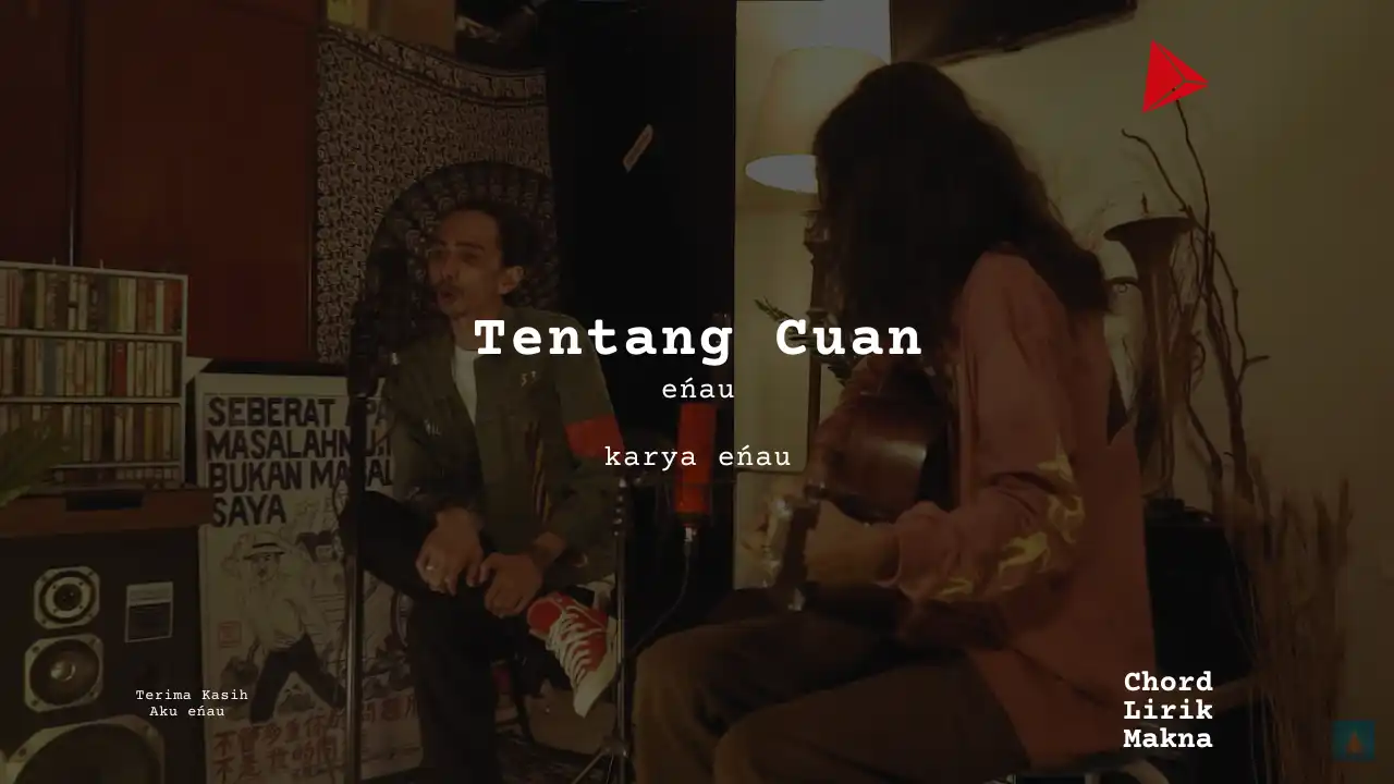 Tentang Cuan eńau  karya eńau  | Linkaran Me Lirik Lagu Bo Chord C D E F G A B  musikIN-karya kekitaan - karya selesaiin masalah