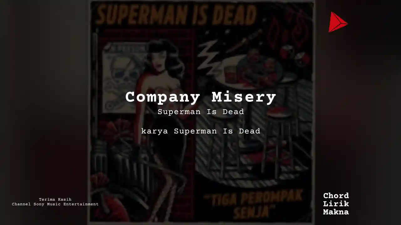 Makna Lagu Company Misery · Superman Is Dead, Lirik & Chord Gampang Lengkap