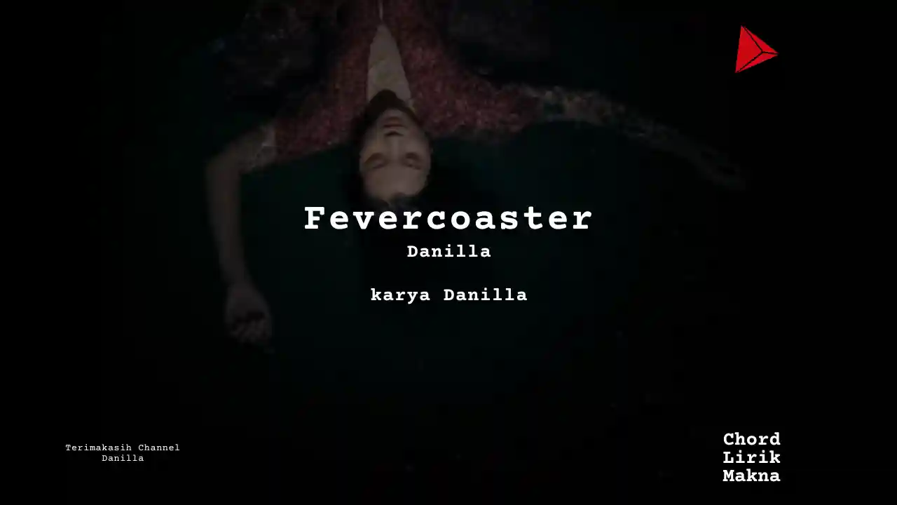 Makna Lagu Fevercoaster · Danilla Riyadi, Lirik & Chord Gampang Lengkap
