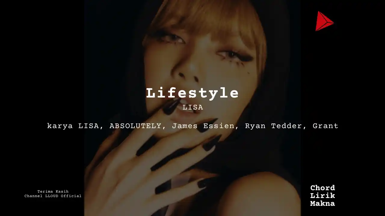 Makna Lagu Lifestyle · LISA