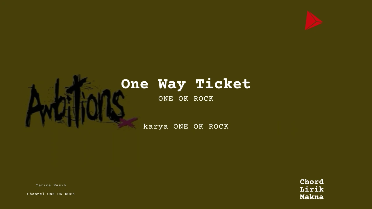 Lirik One Way Ticket · ONE OK ROCK