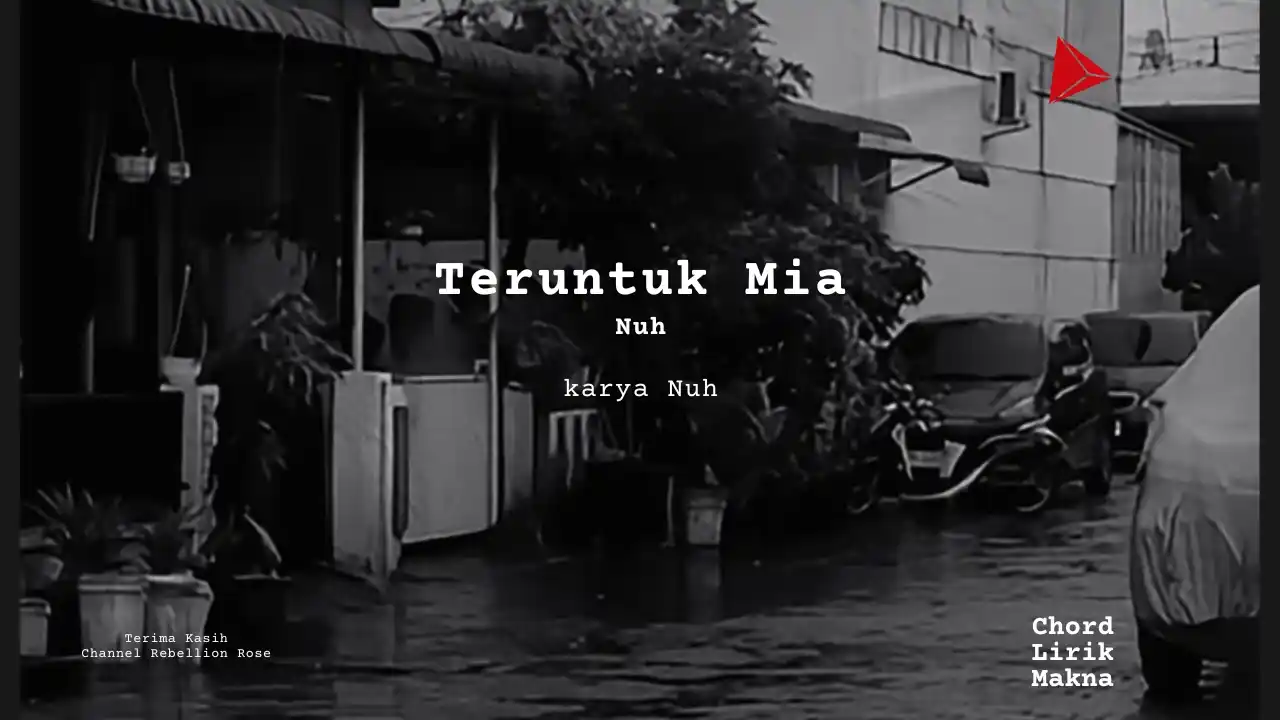 Lirik Teruntuk Mia · Nuh…