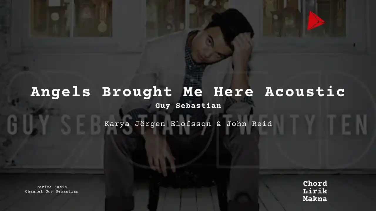 Chord Angels Brought Me Here Acoustic · Guy Sebastian