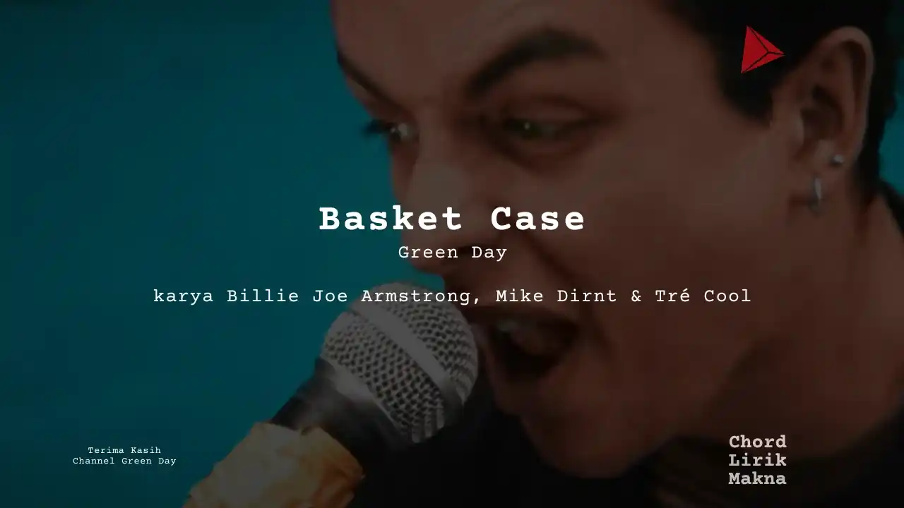 Lirik Basket Case · Green Day, Chord Gampang & Makna Lagu Lengkap