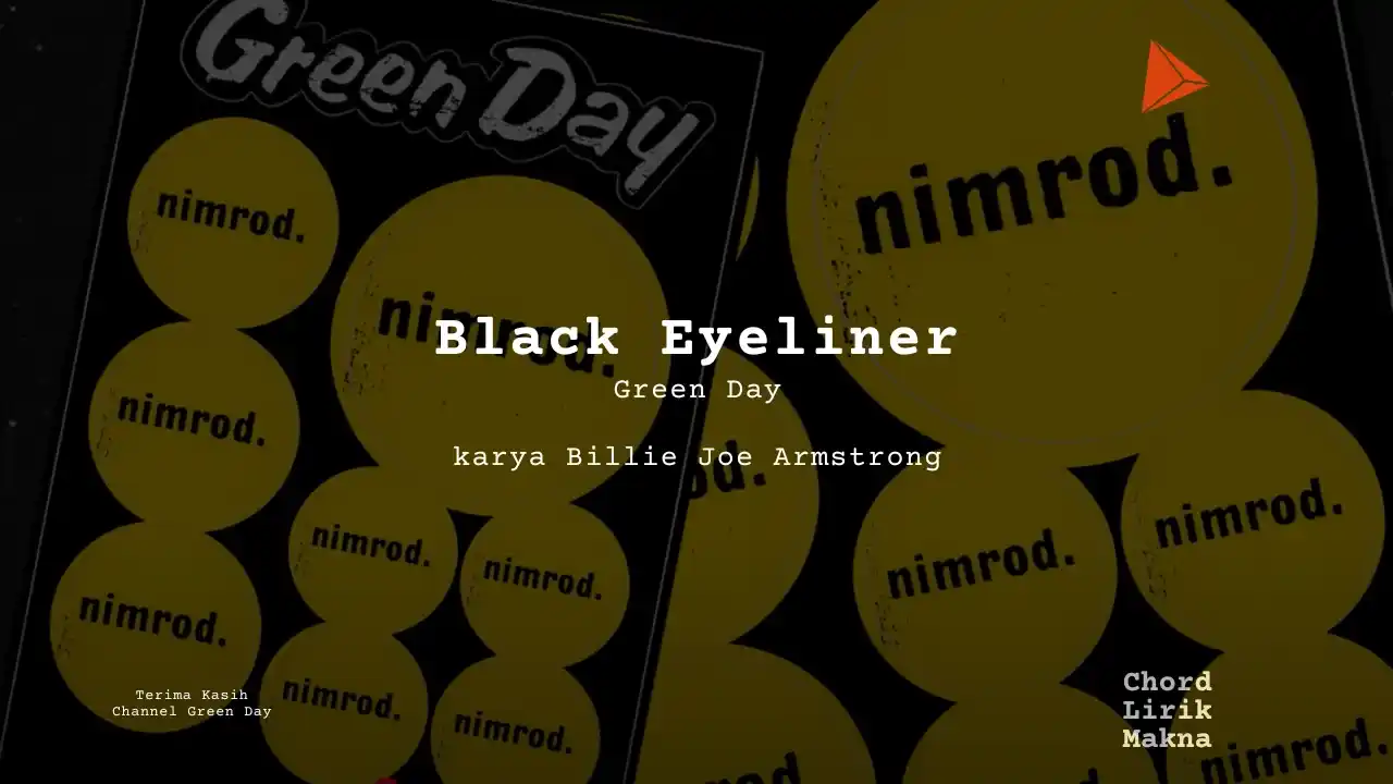 Lirik Black Eyeliner · Green Day, Chord Gampang & Makna Lagu Lengkap