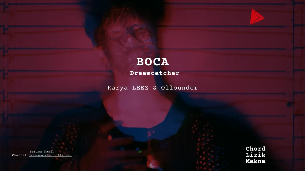 Lirik Boca · Dreamcatcher (드림캐쳐), Chord Gampang & Makna Lagu Lengkap