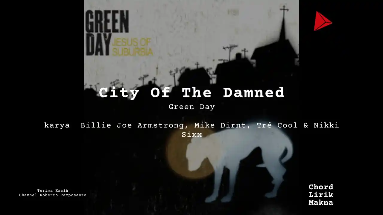 Lirik City Of The Damned · Green Day, Chord Gampang & Makna Lagu Lengkap