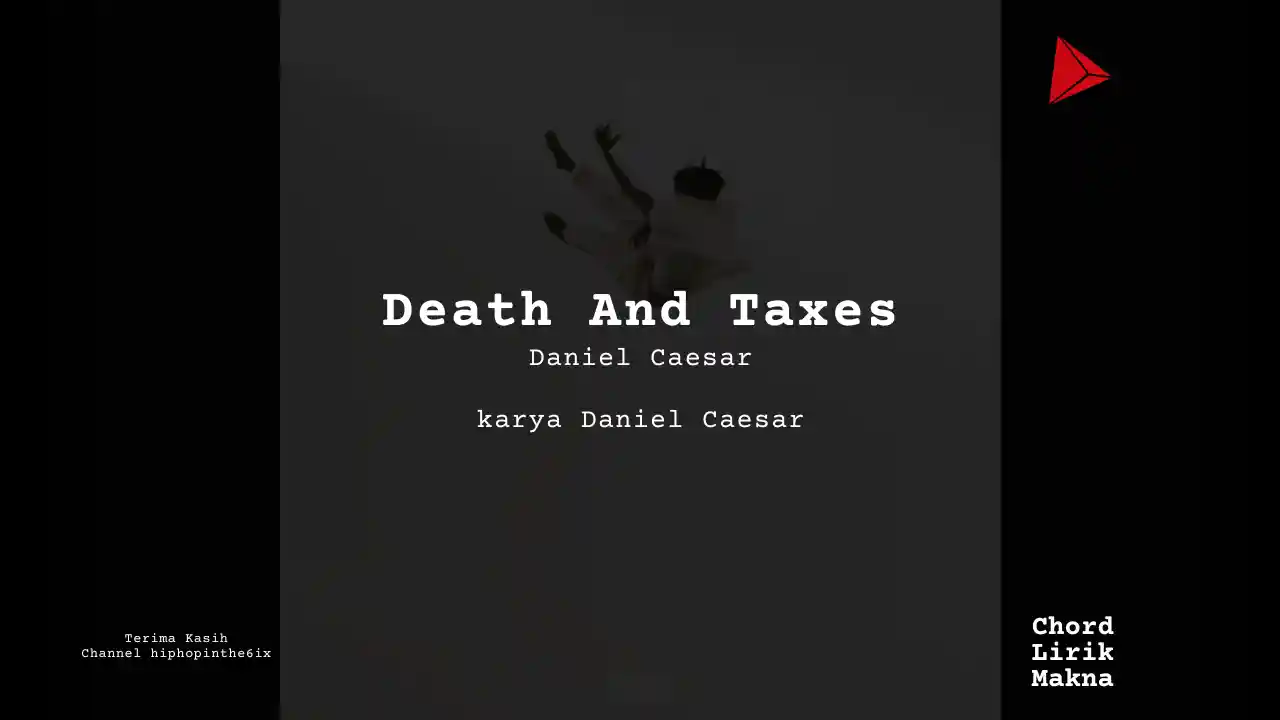 Chord Death And Taxes · Daniel Caesar