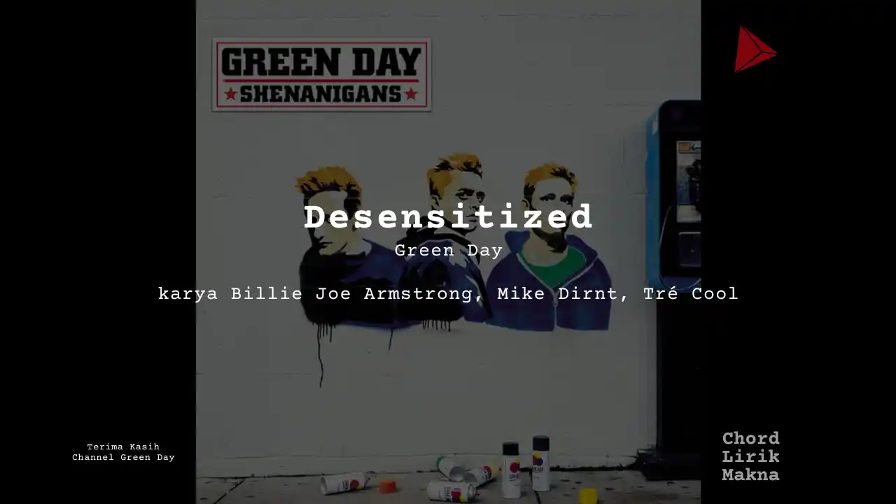 Lirik Desensitized · Green Day, Chord Gampang & Makna Lagu Lengkap