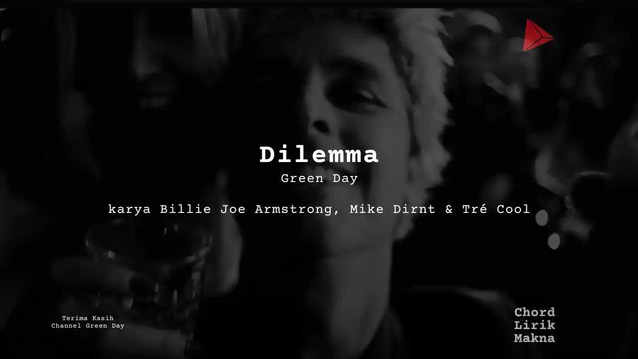 Lirik Dilemma · Green Day, Chord Gampang & Makna Lagu Lengkap