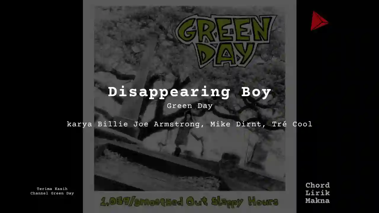 Lirik Disappearing Boy · Green Day, Chord Gampang & Makna Lagu Lengkap