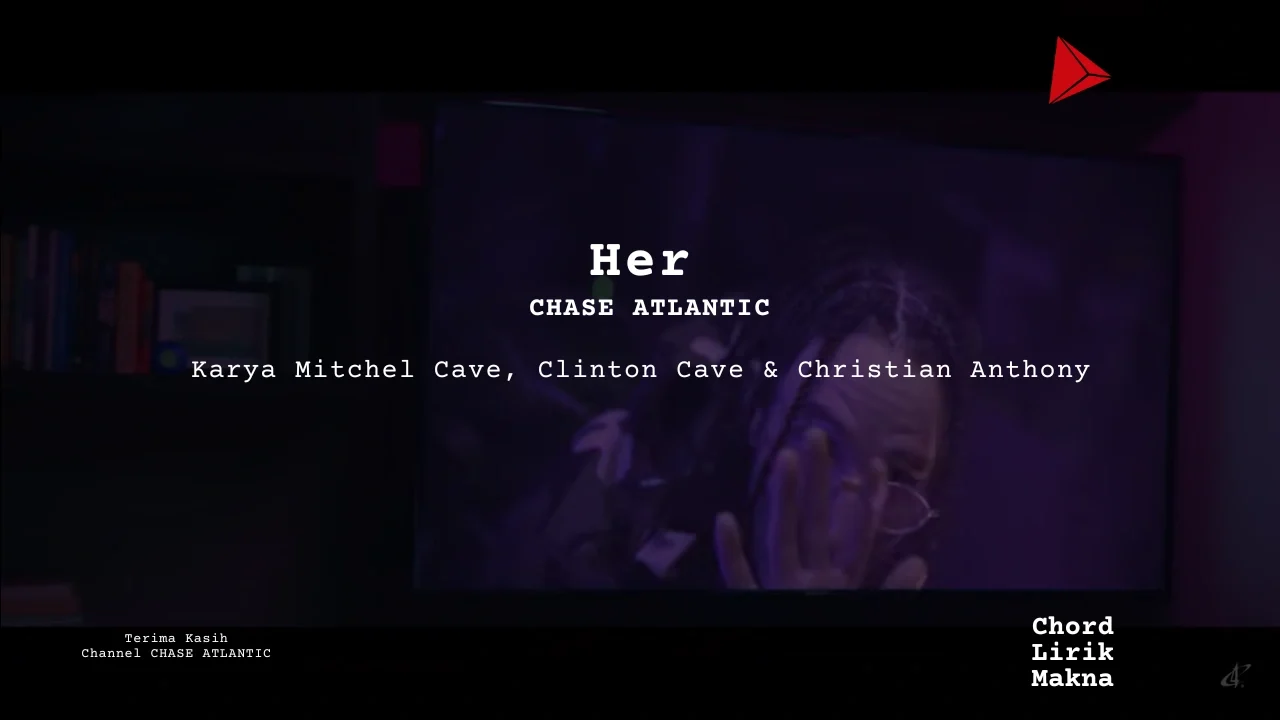 Chord Her · Chase Atlantic