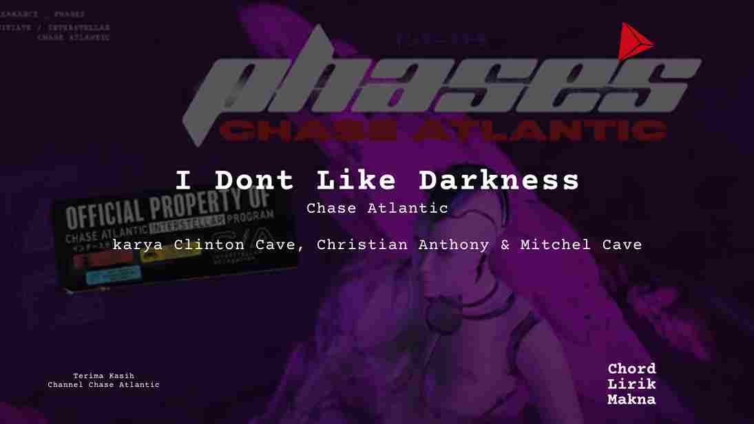 Chord I Dont Like Darkness · Chase Atlantic