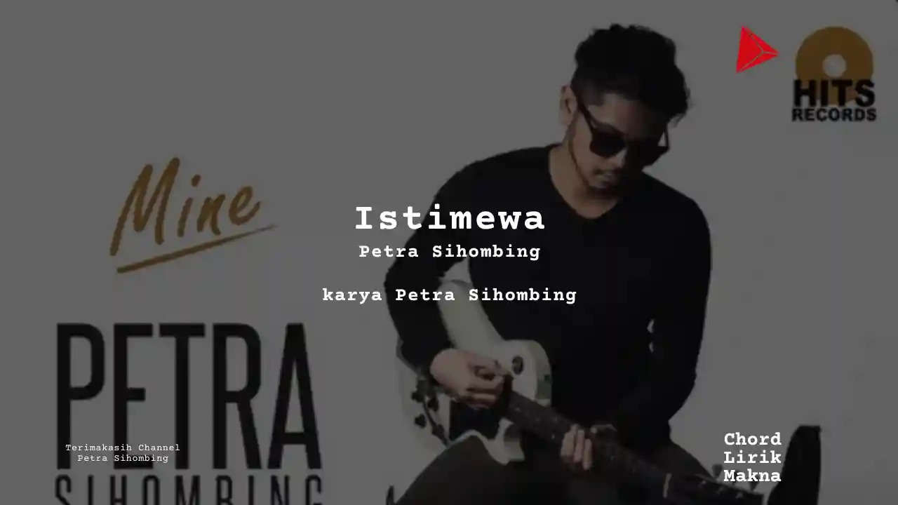 Lirik Istimewa · Petra Sihombing, Chord Gampang & Makna Lagu Lengkap