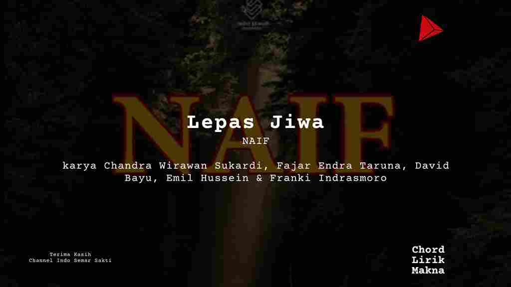 Chord Lepas Jiwa · Naif