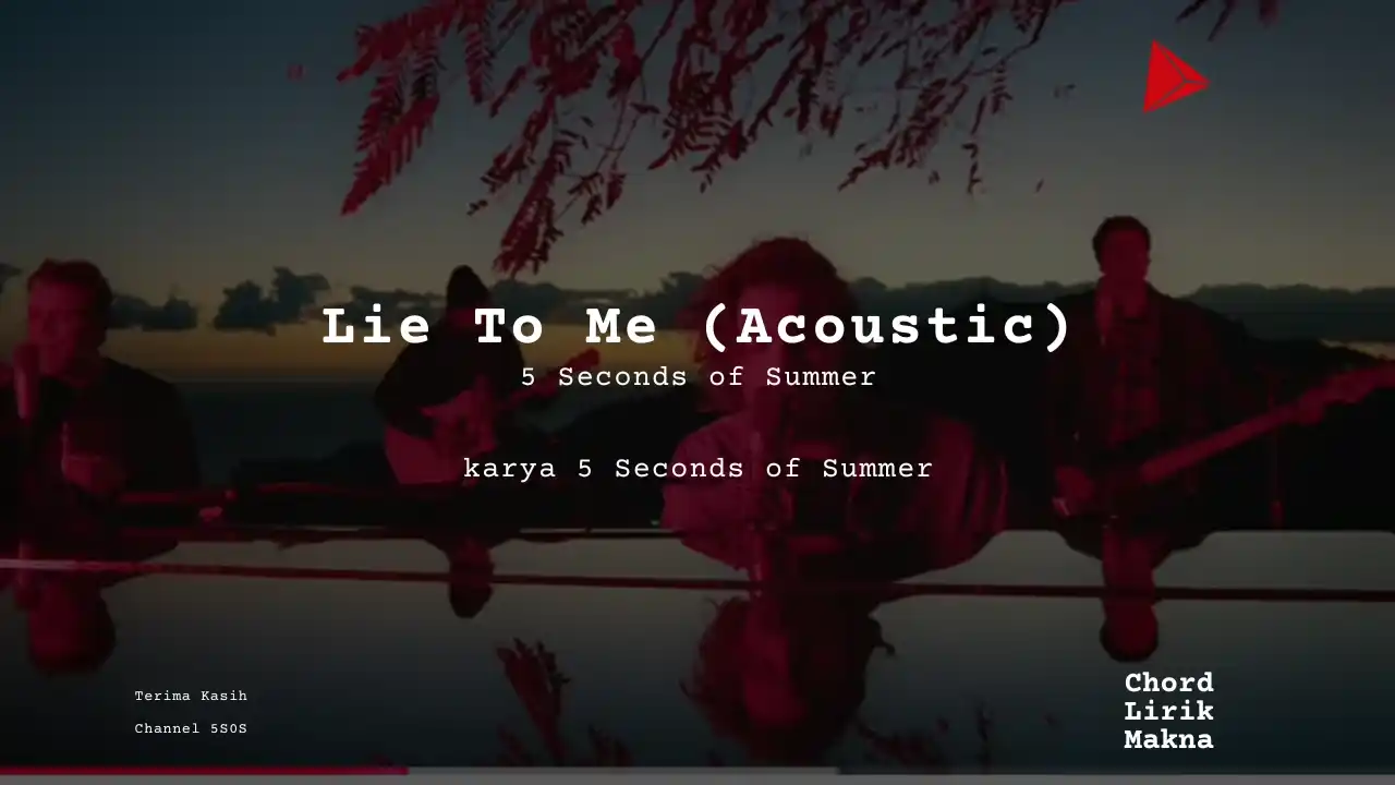 Chord Lie To Me Acoustic · 5 Seconds of Summer