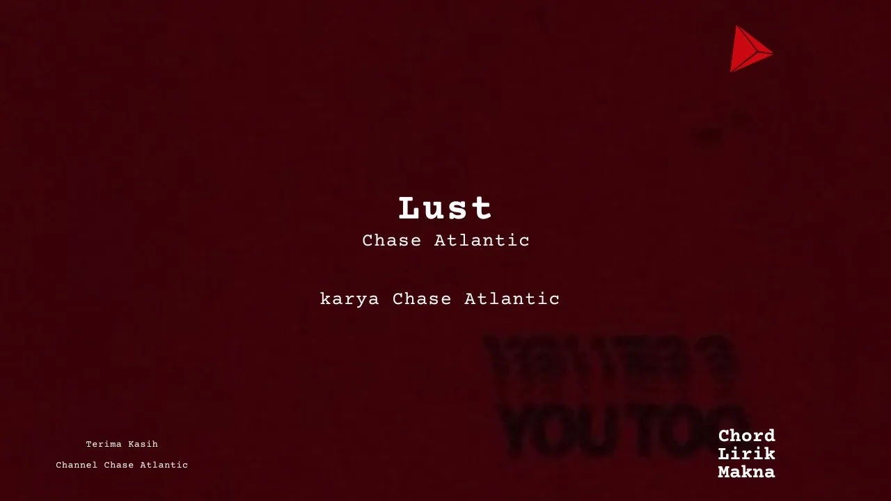 Chord Lust · Chase Atlantic
