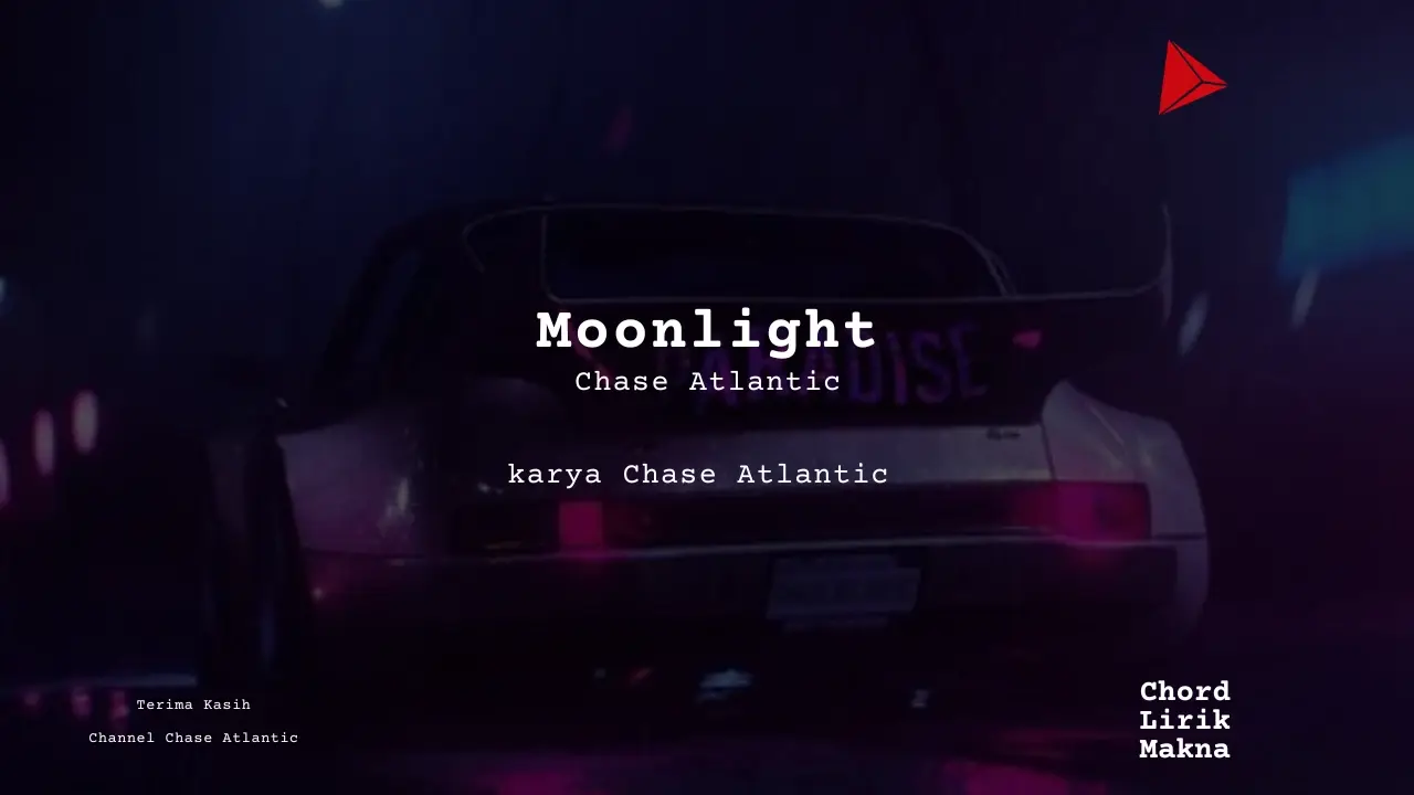 Chord Moonlight · Chase Atlantic