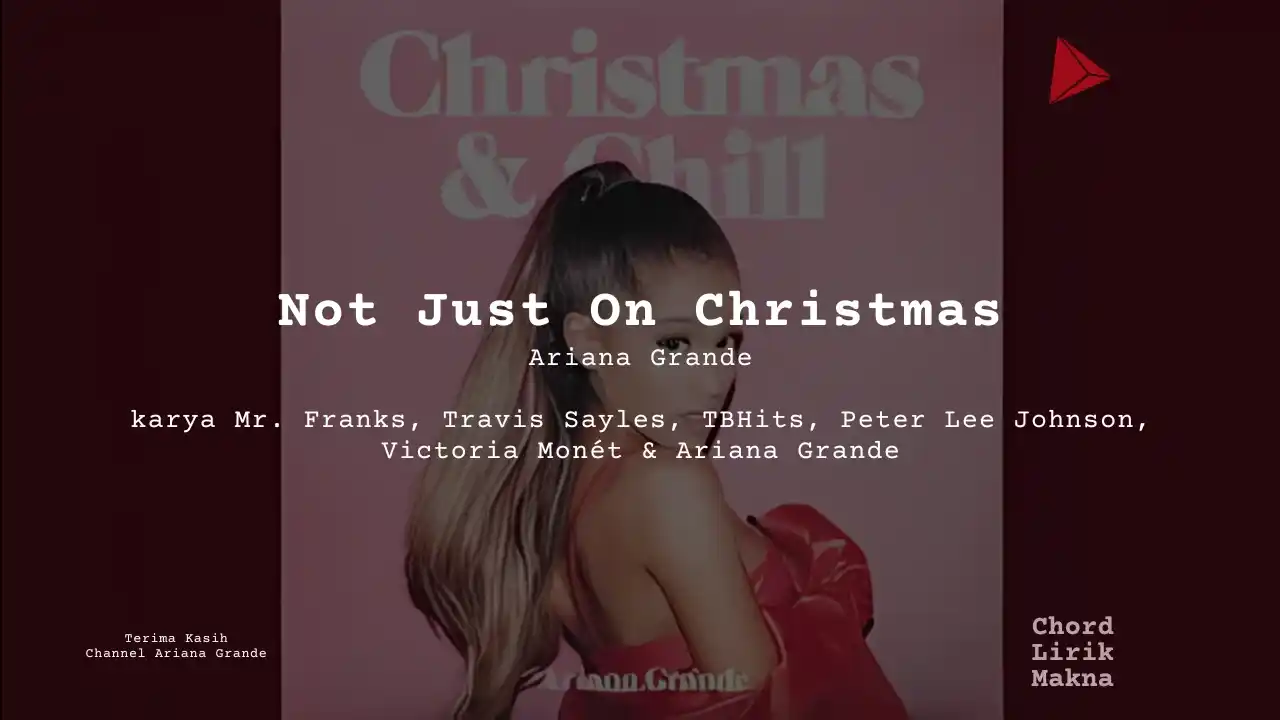 Chord Not Just On Christmas · Ariana Grande