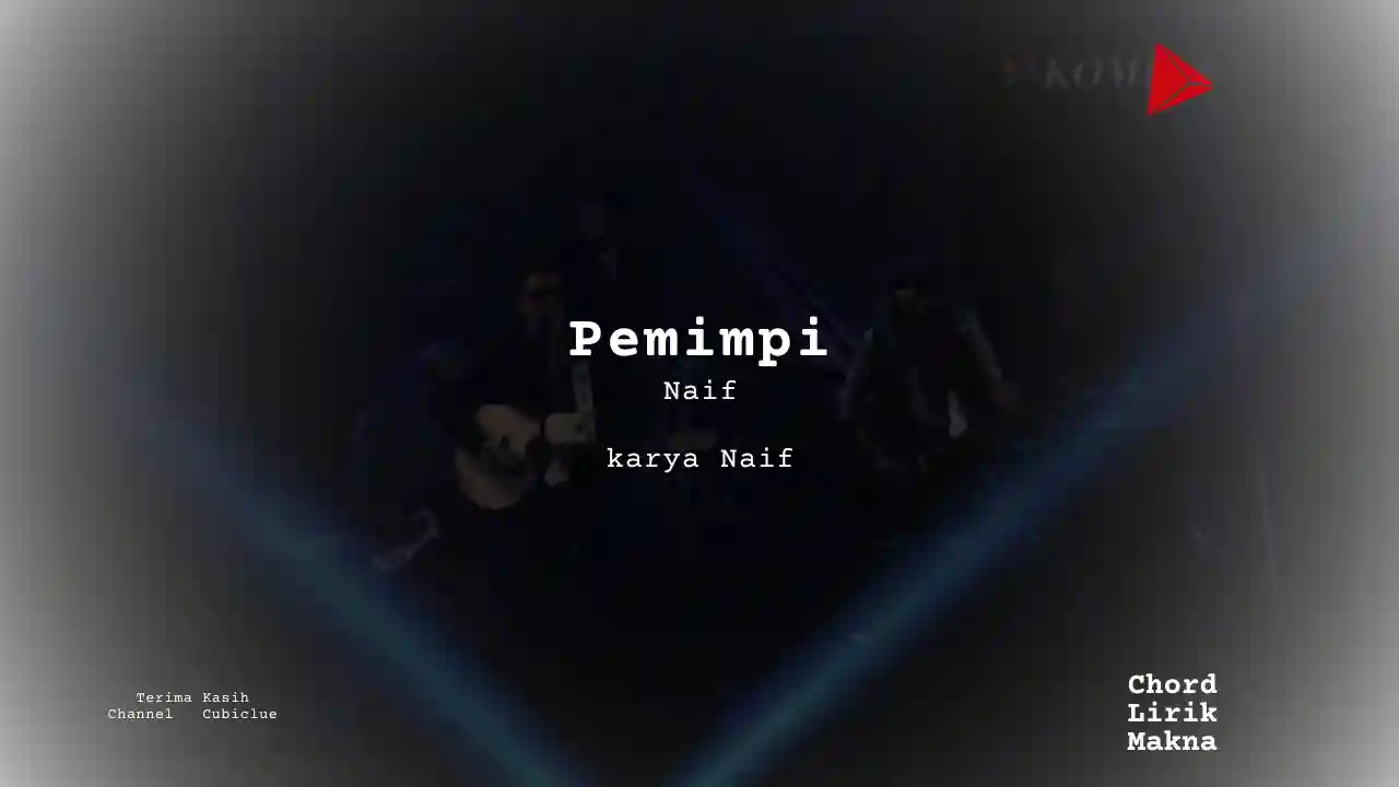 Chord Pemimpi · Naif