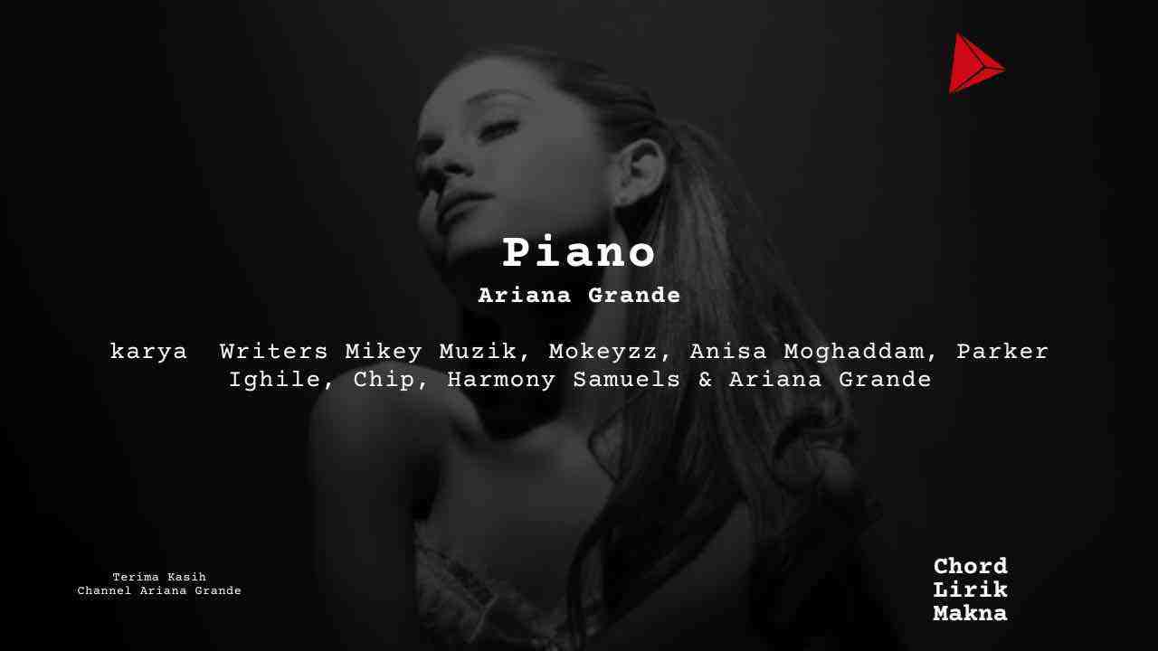 Lirik Piano · Ariana Grande, Chord Gampang & Makna Lagu Lengkap