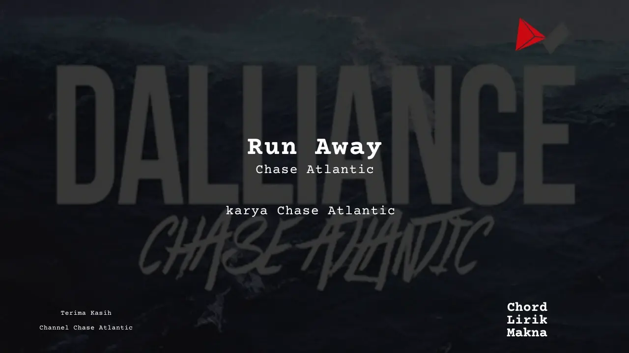 Chord Run Away · Chase Atlantic