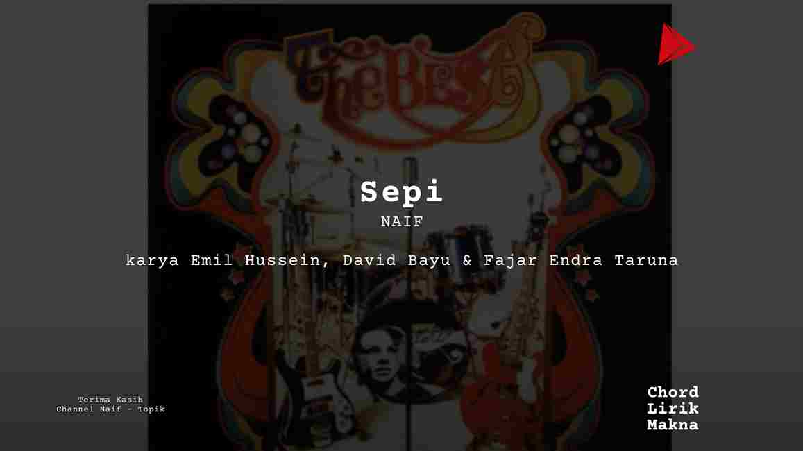 Chord Sepi · Naif