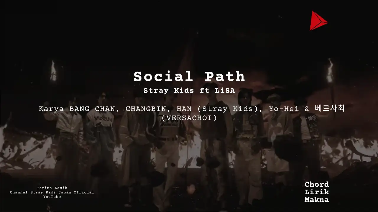 Lirik Social Path · Stray Kids ft LiSA, Chord Gampang & Makna Lagu Lengkap