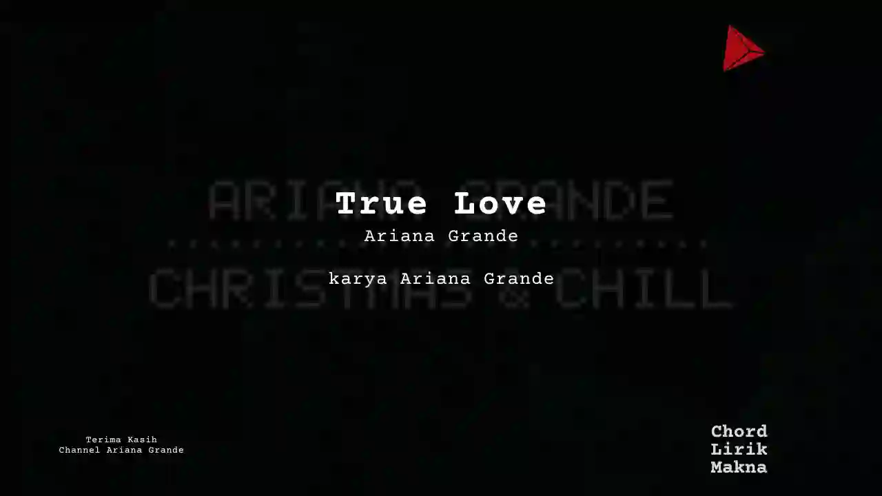 Chord True Love · Ariana Grande